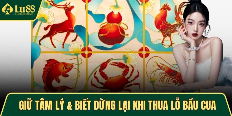 Bầu Cua - Game Dân Gian Hấp Dẫn, Thưởng Khủng Khi Thắng 5 Giữ tâm lý & biết dừng lại khi thua lỗ Bầu Cua