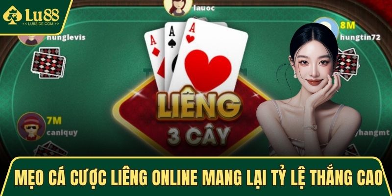 Mẹo cá cược Liêng online mang lại tỷ lệ thắng cao