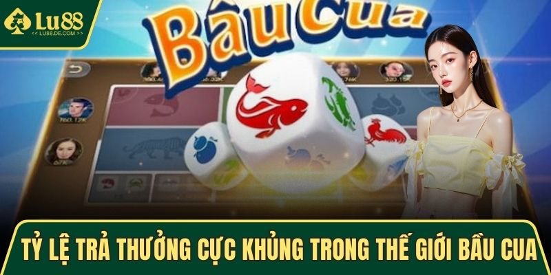 Bầu Cua - Game Dân Gian Hấp Dẫn, Thưởng Khủng Khi Thắng 3 Tỷ lệ trả thưởng cực khủng trong thế giới Bầu Cua